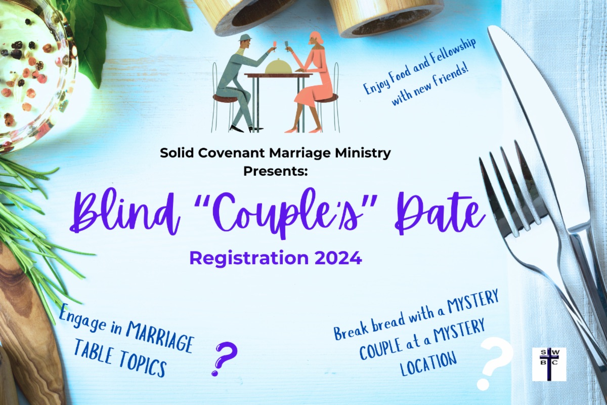 Solid Covenant Marriage Ministry Presents: BLIND COUPLE DATE Registration 2024